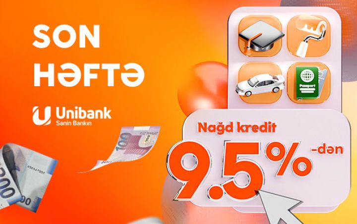 Unibankın 9,5 %-lik kredit kampaniyası davam edir